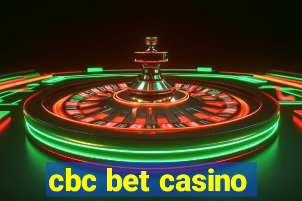 cbc bet casino